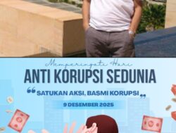Arief Martha Rahadyan: Selamat Memperingati Hari Anti Korupsi Sedunia