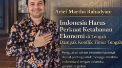 Hadapi Ketegangan Timur Tengah, Arief Martha Rahadyan Dorong Penguatan Ekonomi Nasional