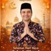 Arief Martha Rahadyan: Idul Fitri Momentum Memperkuat Silaturahmi dan Persatuan