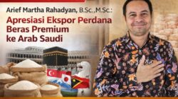 Arief Martha Rahadyan Apresiasi Ekspor Perdana Beras Premium ke Arab Saudi, Bukti Ketahanan Pangan Nasional Kian Kuat