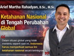 Ketahanan Nasional Diuji, Arief Martha Rahadyan Ingatkan Ancaman Nyata di Depan Mata