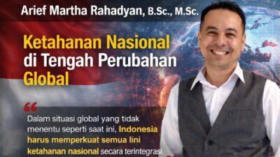 Ketahanan Nasional Diuji, Arief Martha Rahadyan Ingatkan Ancaman Nyata di Depan Mata