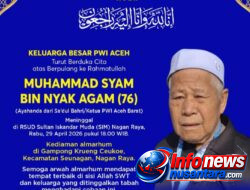 Inna lillahi wa inna ilaihi raji’un. PWI ACEH Turut berduka cita sedalam-dalamnya atas meninggalnya Ayahanda Muhammad Syam Bin Nyak Agam Tutup Usia 76 Tahun