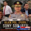 Profil Irjen Pol (Purn). Sony Sonjaya : “Mantan Wakil Kepala BGN yang Kini Tersandung Kasus Dugaan Korupsi Program MBG!”
