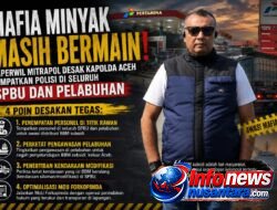Mafia Minyak Masih Bermain, Kaperwil Mitrapol Desak Kapolda Aceh Tempatkan Polisi di Seluruh SPBU dan Pelabuhan