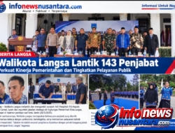 Wali Kota Langsa Lantik 143 Pejabat, Tekankan Kinerja dan Pelayanan Masyarakat