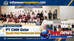 PT CMN Peringati Maulid Nabi Muhammad SAW, Perkuat Budaya Kerja Ikhlas, Tuntas, dan Amanah
